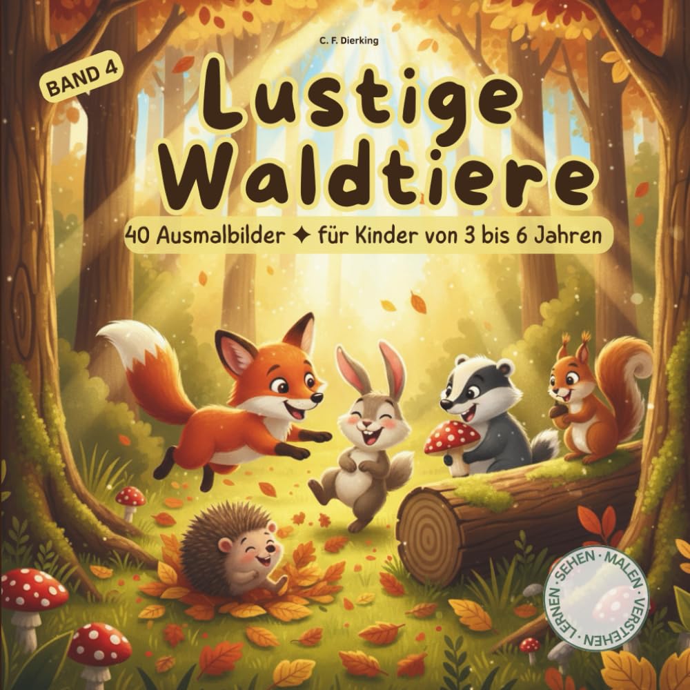 Lustige Waldtiere: 40 Ausmalbilder für Kinder von 3 - 6 Jahren