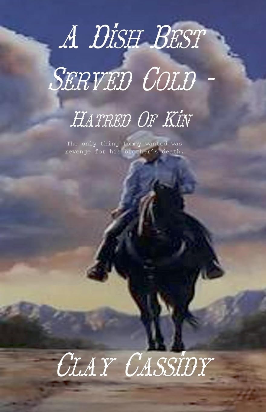 A Dish Best Served Cold - Hatred Of Kin (2) (Jake Hudson - Lawman)