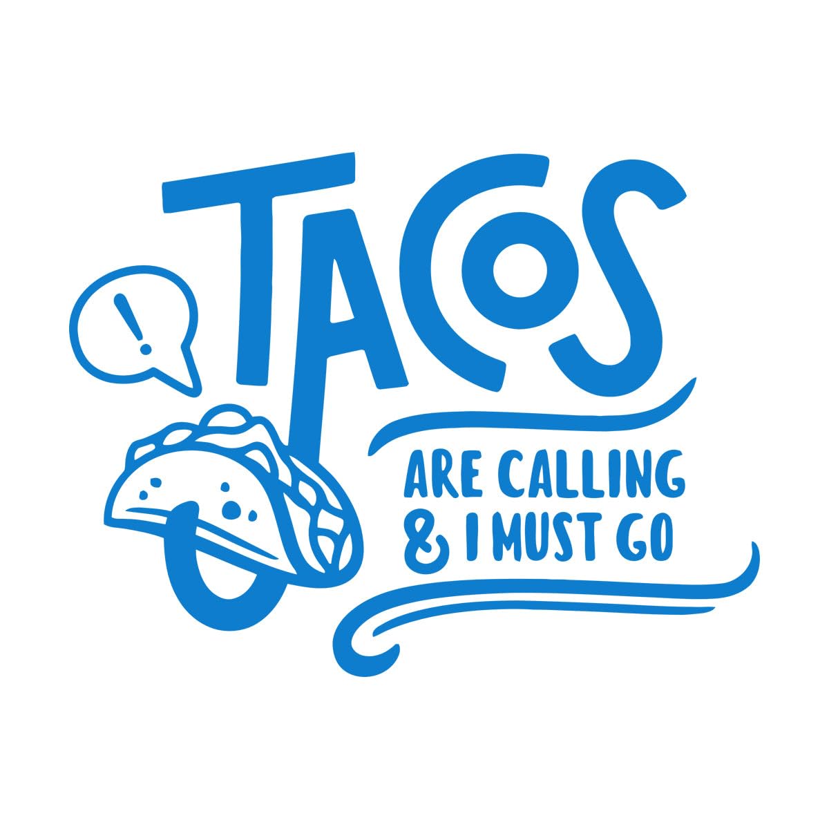 Engraving Stickers Tacos Funny Quote Hand Drawn Mexican Food 81x108.3cm Multiple Size Options Extra Large Blue