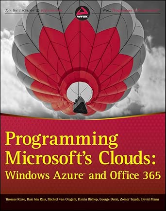Programming Microsoft′s Clouds: Windows Azure and Office 365-Wow! eBook