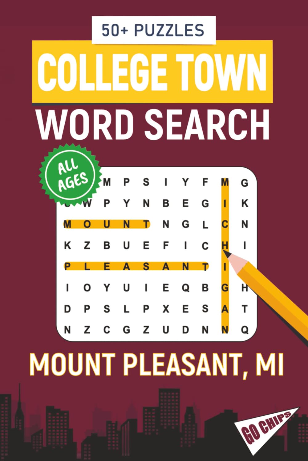 College Town Word Search - Mount Pleasant, Michigan Edition: Word Searches Inspired by Mount Pleasant, Michigan; Landmarks, Food, Sports, and College Traditions