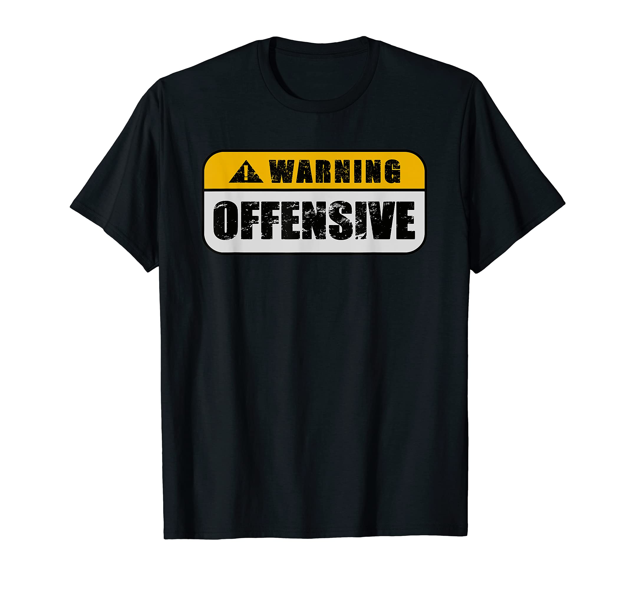 Warning Offensive Fun Gear Co.Warning Offensive Sign Funny Joke Distressed T-ShirtOEKO-TEX STANDARD 100