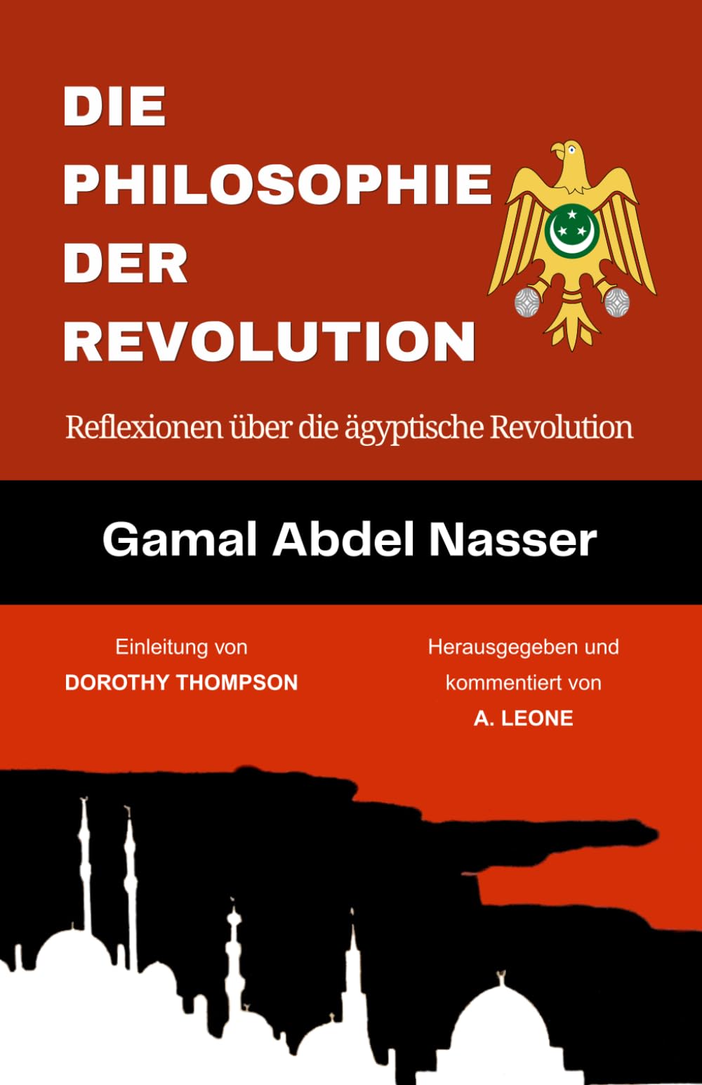Die Philosophie Der Revolution: Reflexionen über die ägyptische Revolution (Herausgegeben & Kommentiert)