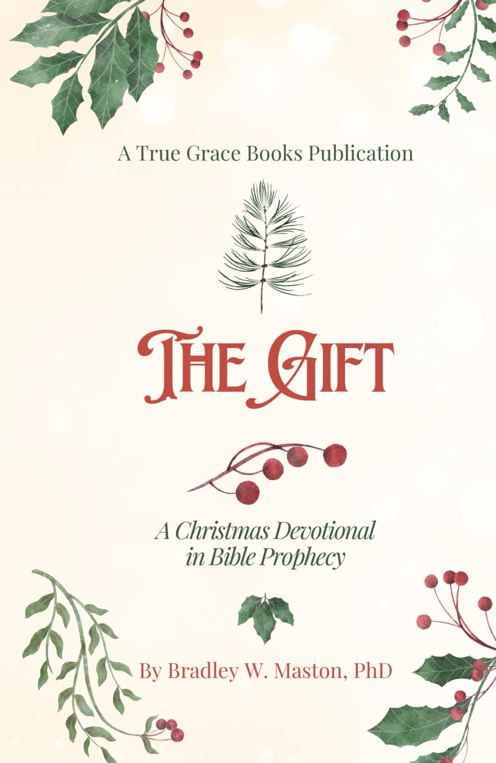 The Gift: A Christmas Devotional in Bible Prophecy