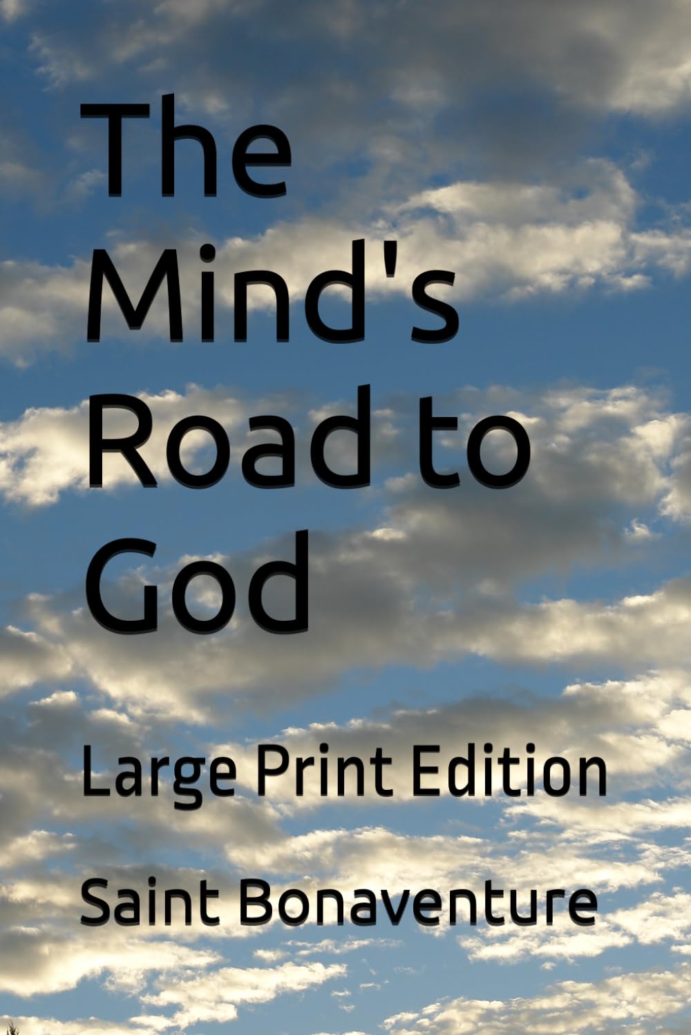 The Mind's Road to God: Large Print Edition