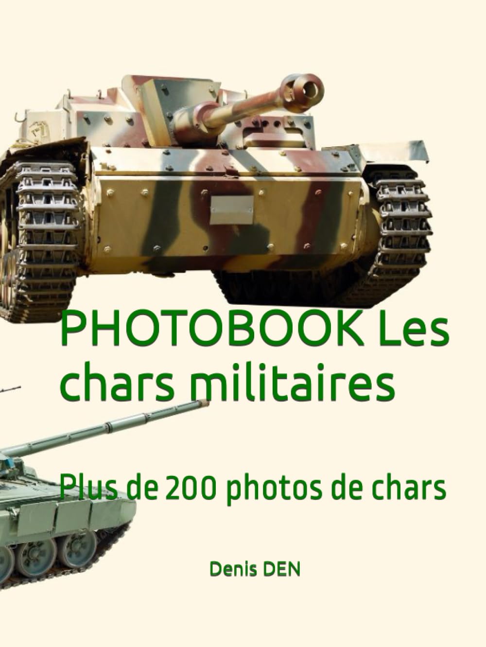 PHOTOBOOK Les chars militaires: Plus de 200 photos de chars