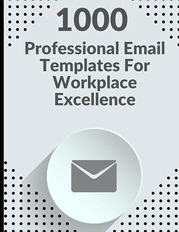 1000 Professional Email Templates for Workplace Excellence-Wow! eBook