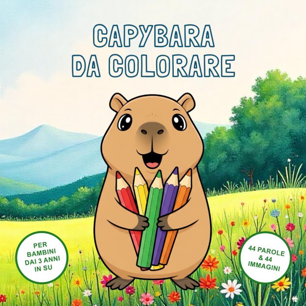 Capybara da colorare: 44 parole & 44 immagini – Per bambini dai 3 anni in su