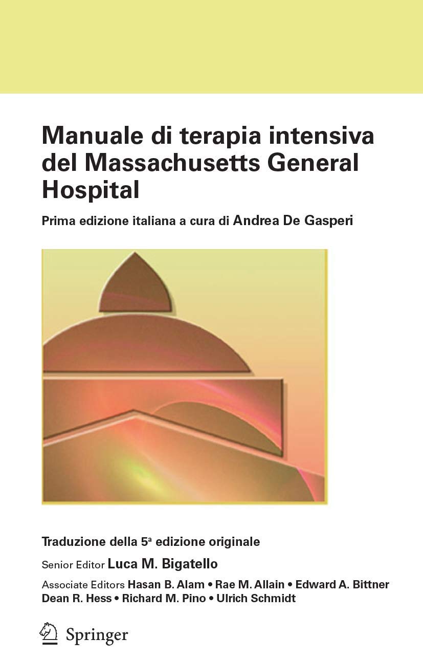 Manuale di terapia intensiva del Massachusetts General Hospital: Prima edizione italiana a cura di Andrea De Gasperi (Medicine & Public Health)