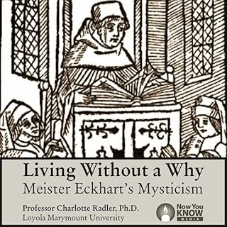 Couverture de Living Without a Why: Meister Eckhart's Mysticism