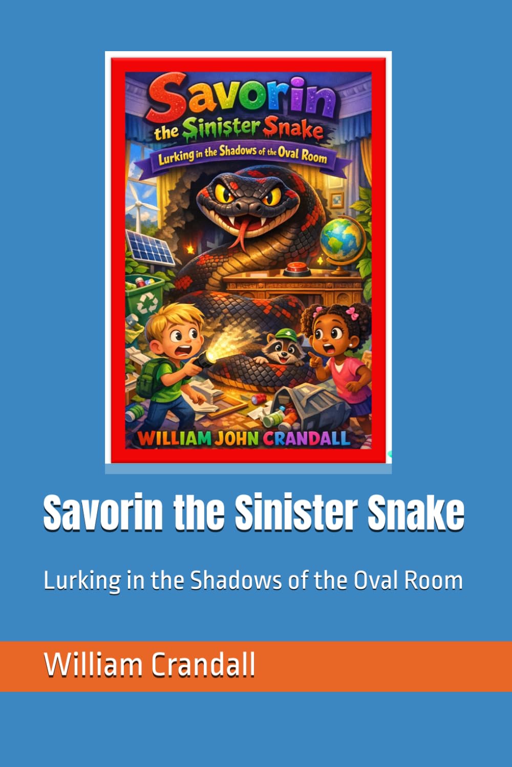 Savorin the Sinister Snake: Lurking in the Shadows of the Oval Room