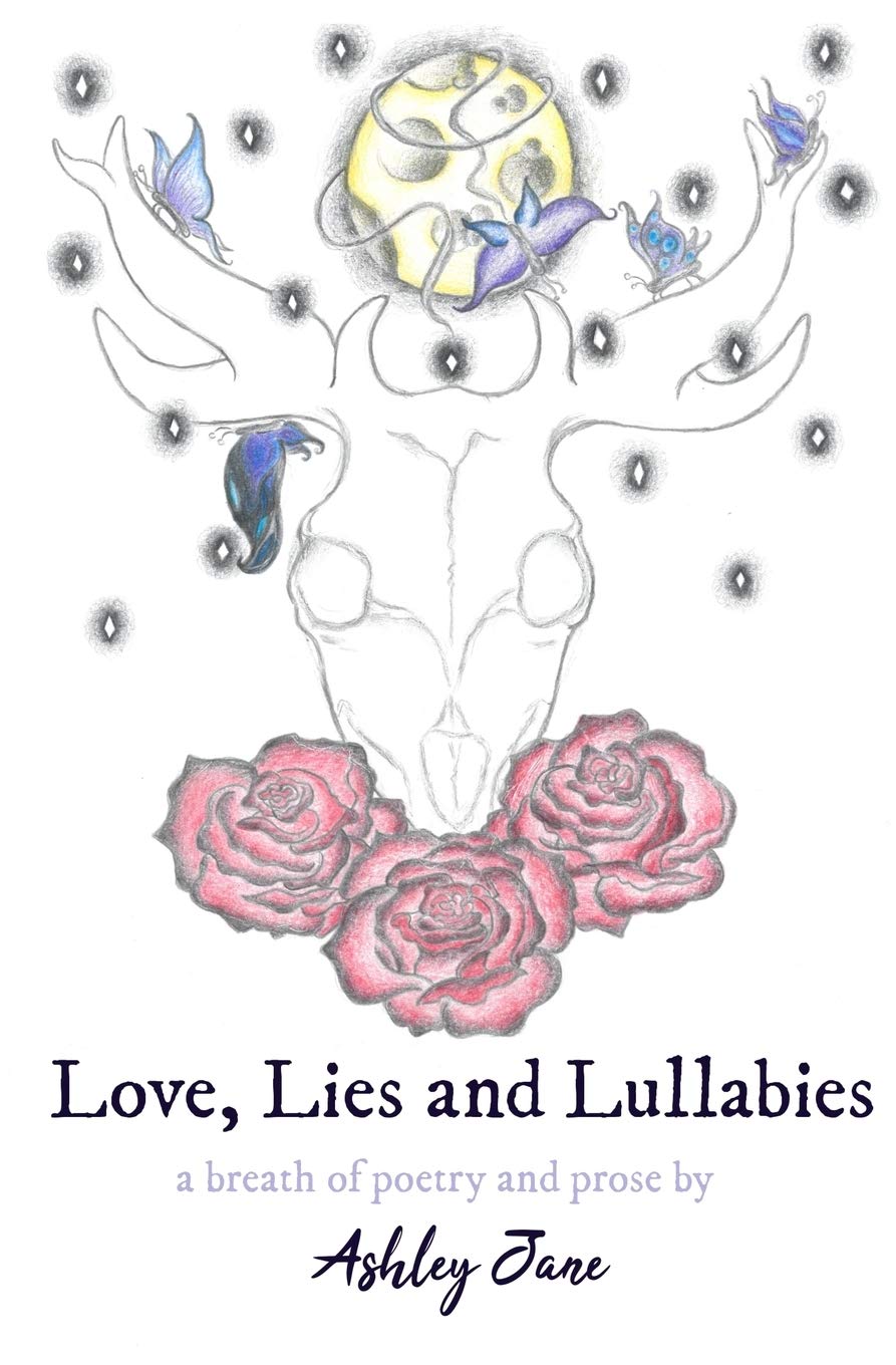 Love, Lies and Lullabies: a breath of poetry and prose