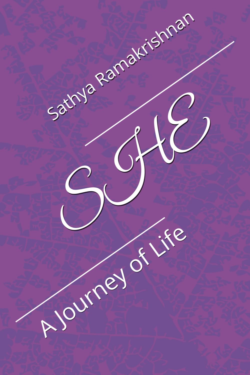 SHE: A Journey of Life