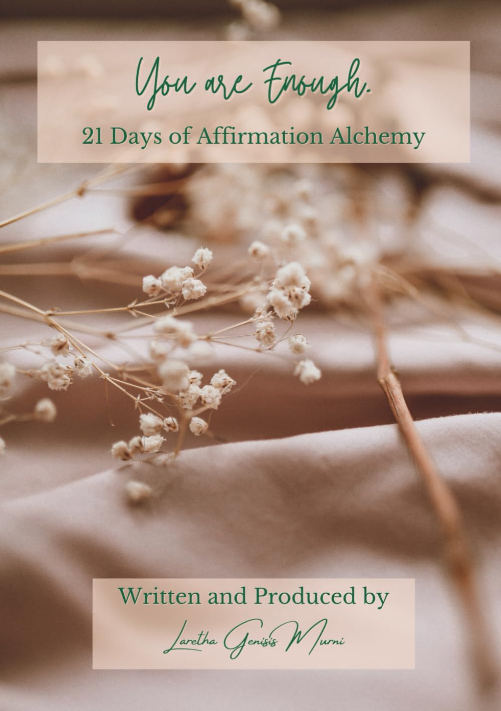 You Are Enough: 21 Days of Affirmation Alchemy
