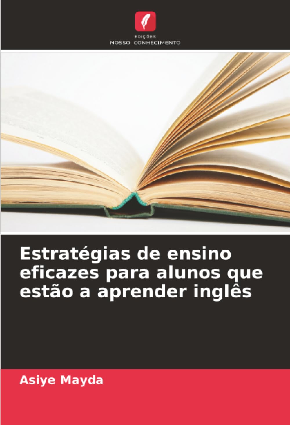 Edições Nosso Conhecimento Estratégias De Ensino Eficazes Para Alunos Que Estão A Aprender Inglês