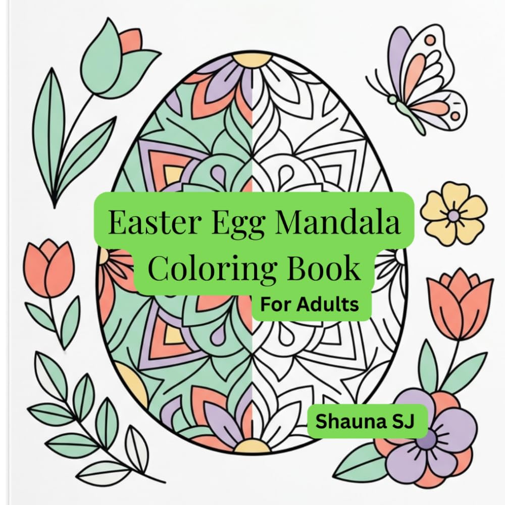 Easter Egg Mandala Coloring Book for Adults: 30 Relaxing and Intricate Spring Designs for Stress Relief