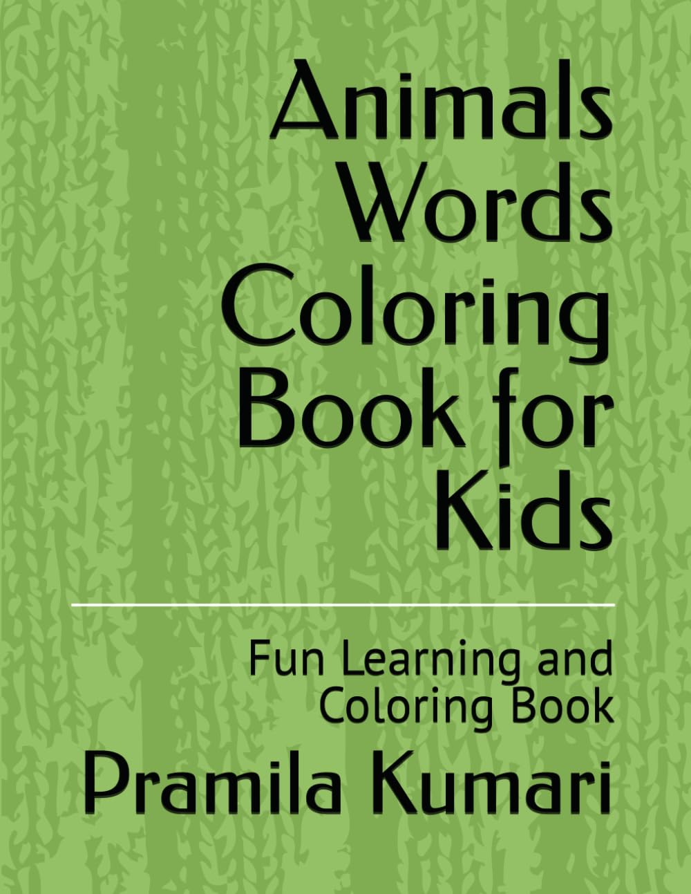Animals Words Coloring Book for Kids: Fun Learning and Coloring Book