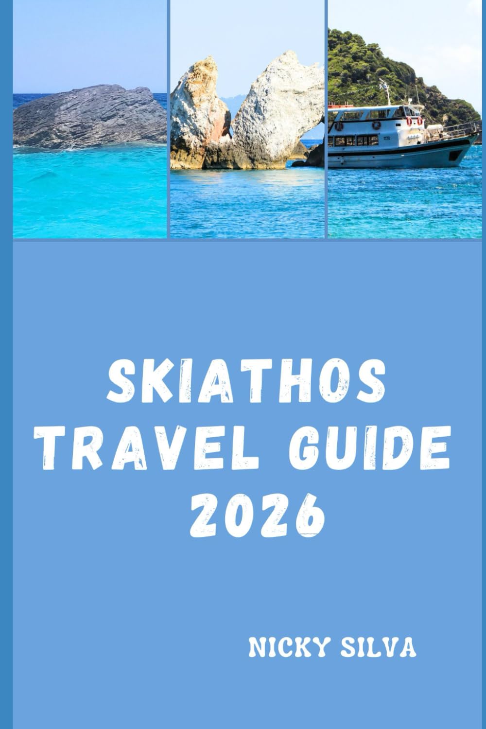 SKIATHOS TRAVEL GUIDE 2026: Exploring the Heart, Shores, and Hidden Corners of Skiathos
