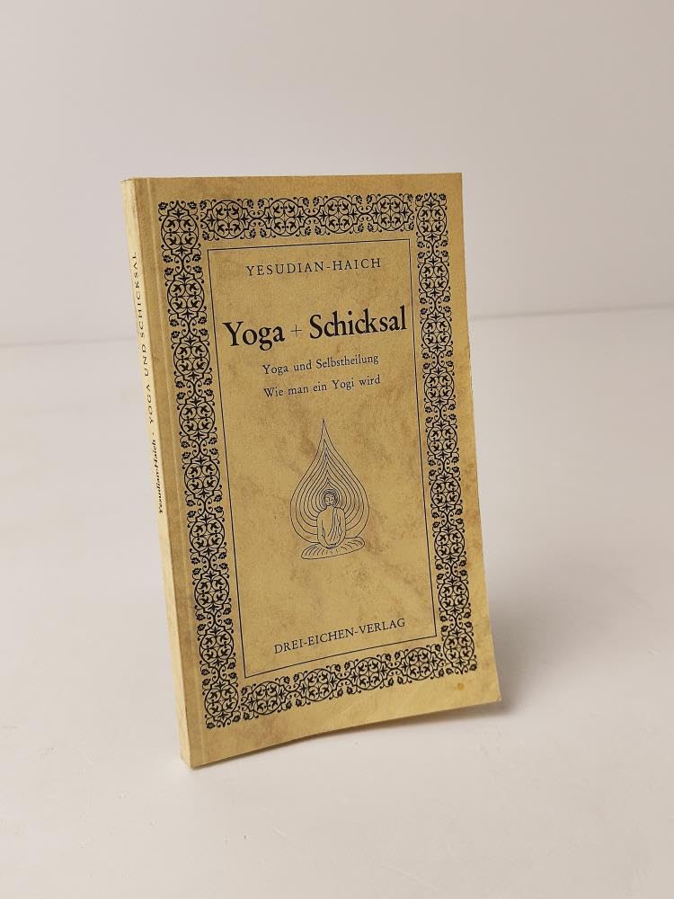 Yoga und Schicksal. Yoga und Selbstheilung. Wie man ein Yogi wird.