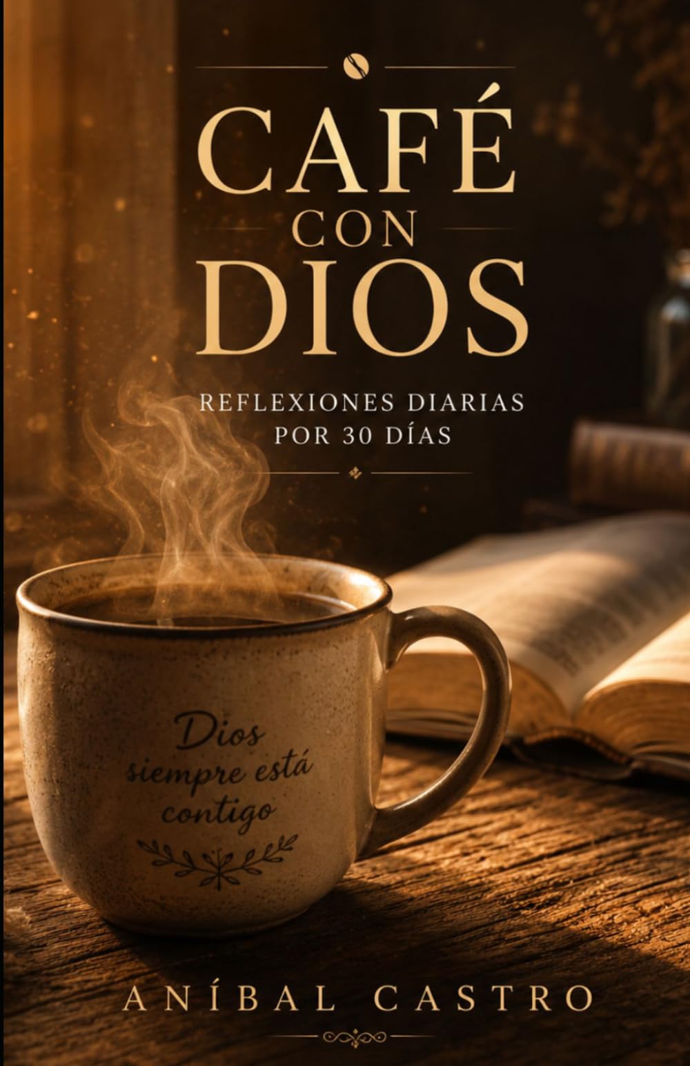 Cafe Con Dios por 30 Dias: Reflexiones Diarias