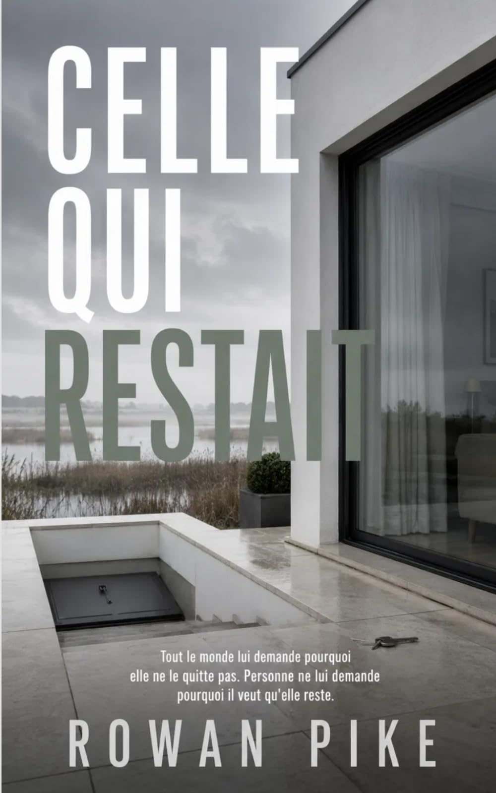 Celle qui restait: Un thriller psychologique sur l'emprise conjugale