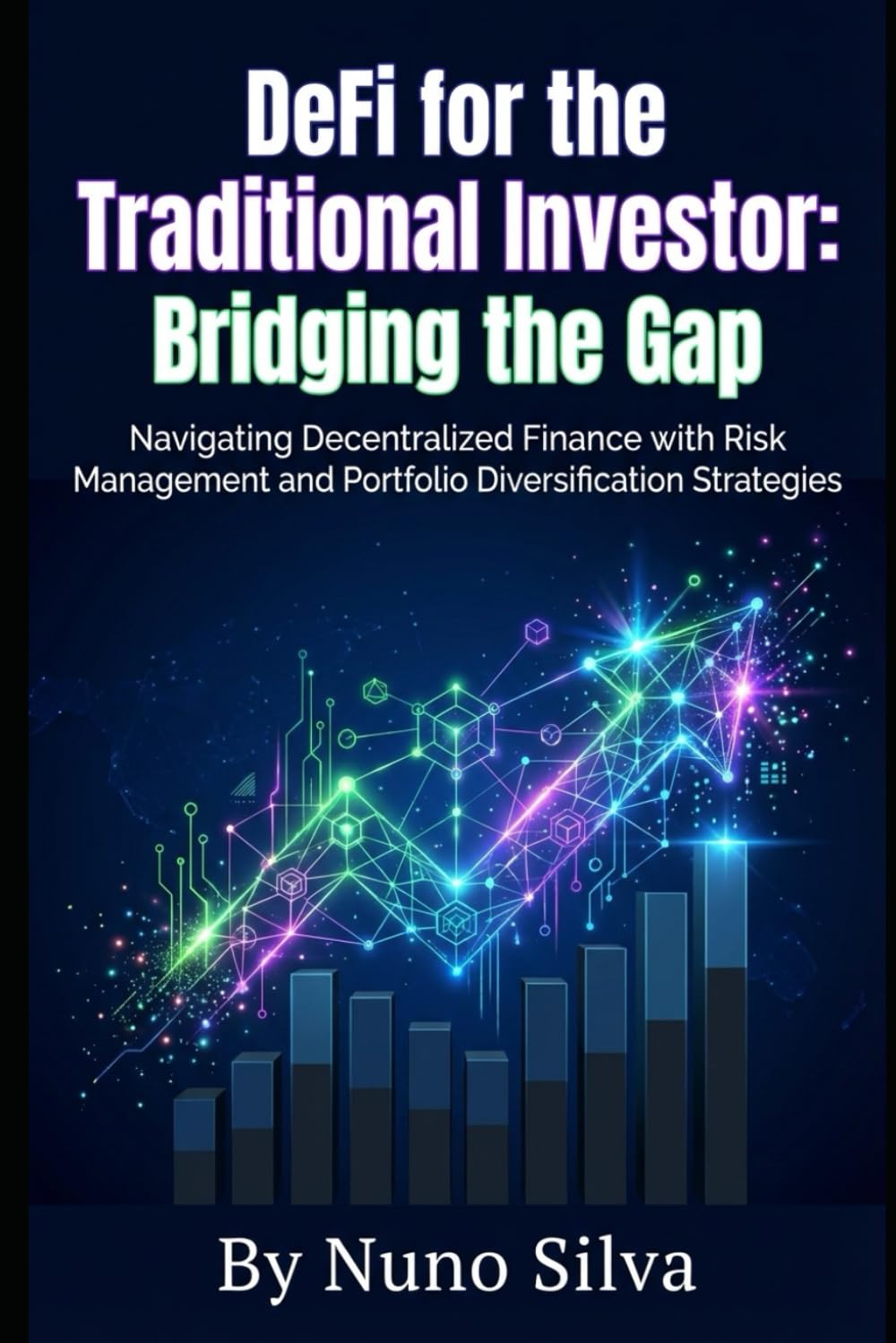 DeFi for the Traditional Investor: Bridging the Gap: Navigating Decentralized Finance with Risk Management and Portfolio Diversification Strategies