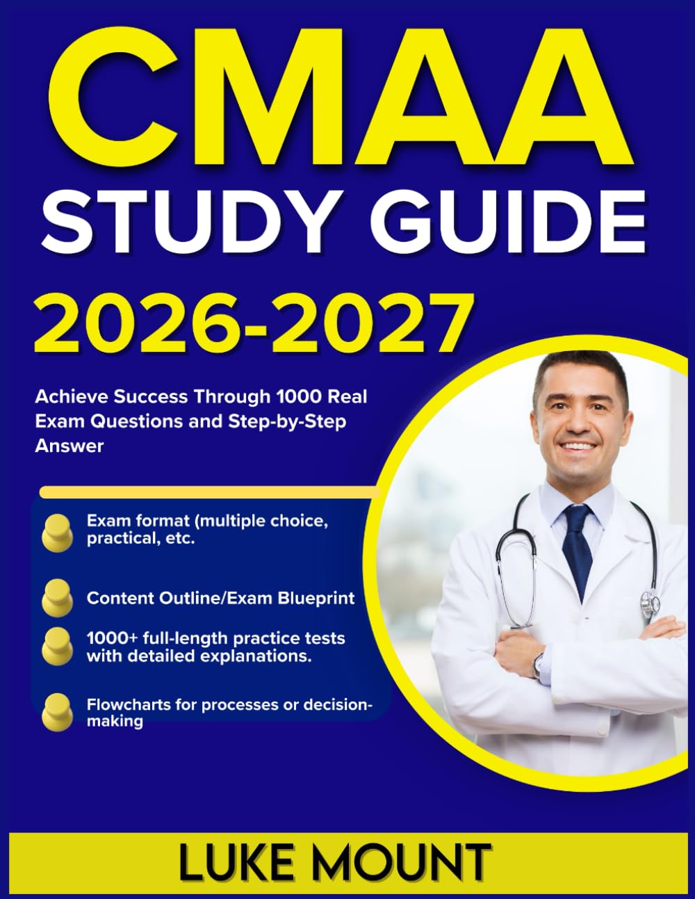 CMAA STUDY GUIDE 2026-2027: Achieve Success Through 1000 Real Exam Questions and Step-by-Step Answer