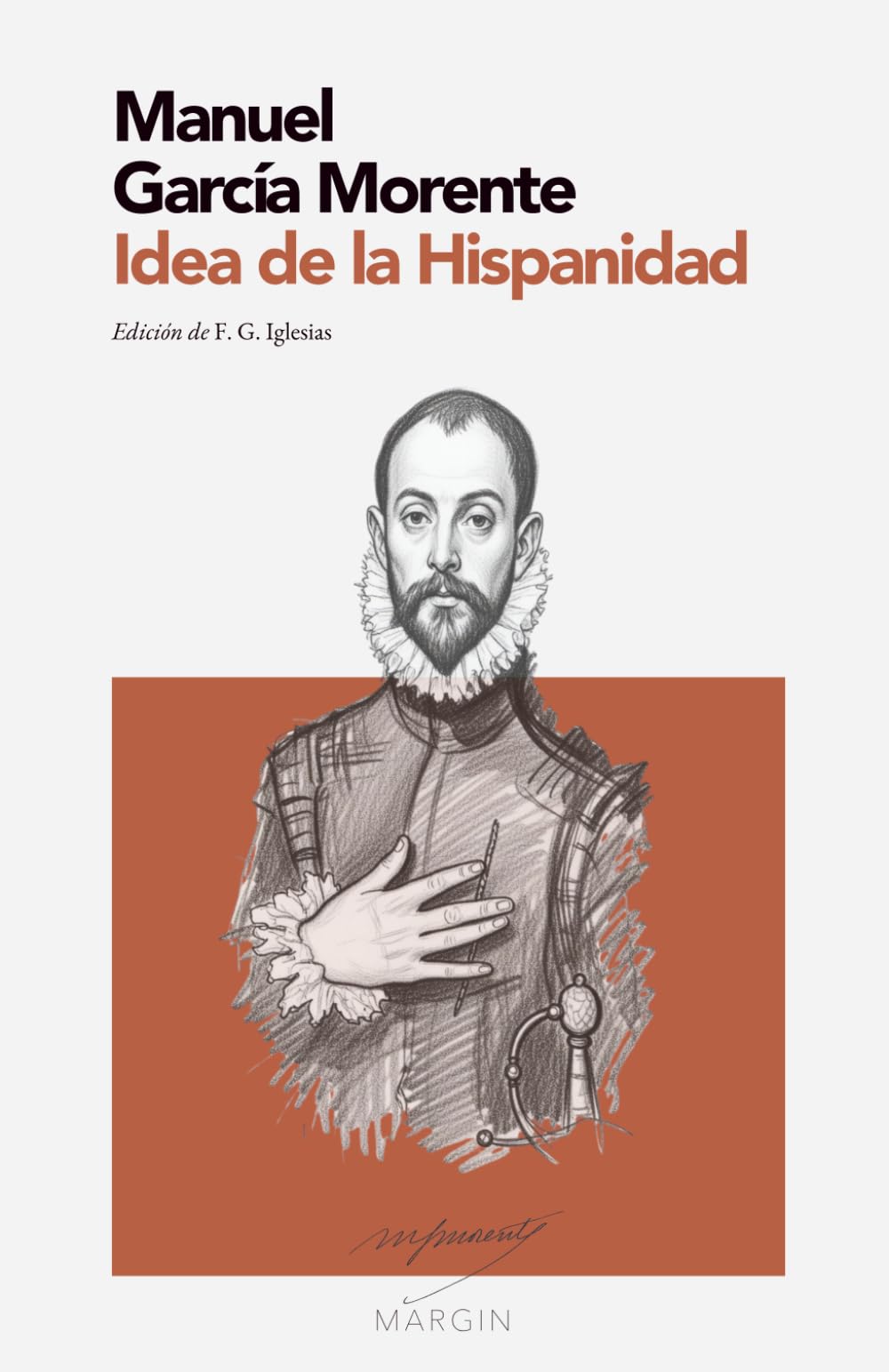 Idea de la Hispanidad: MARGIN – Colección Ensayos (Edición crítica con introducción y notas)