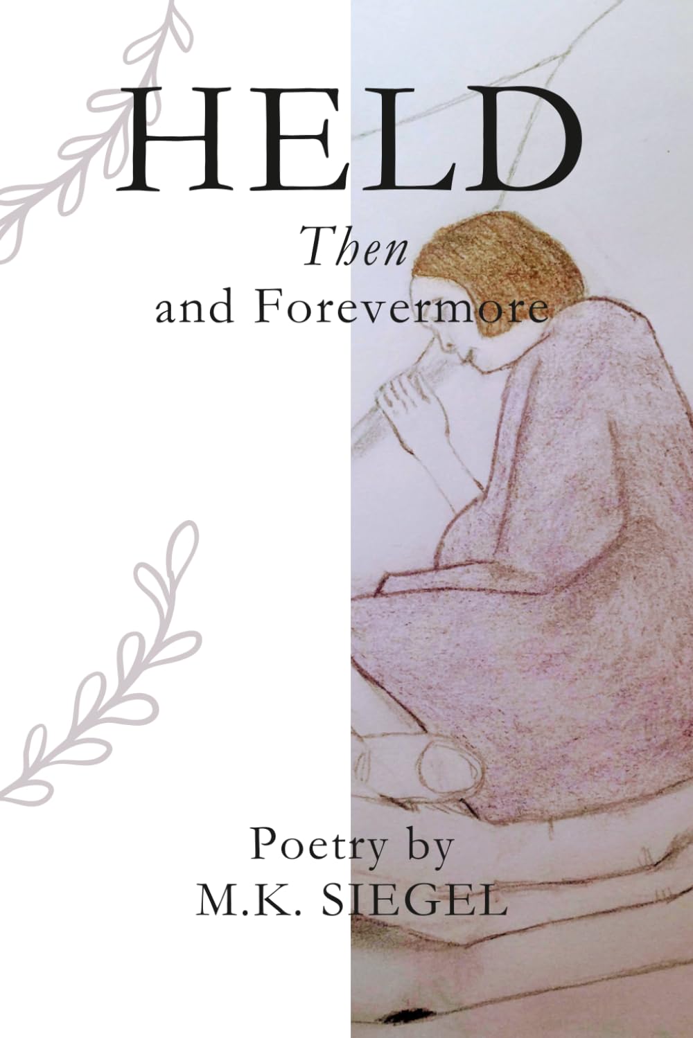 HELD: Then and Forevermore