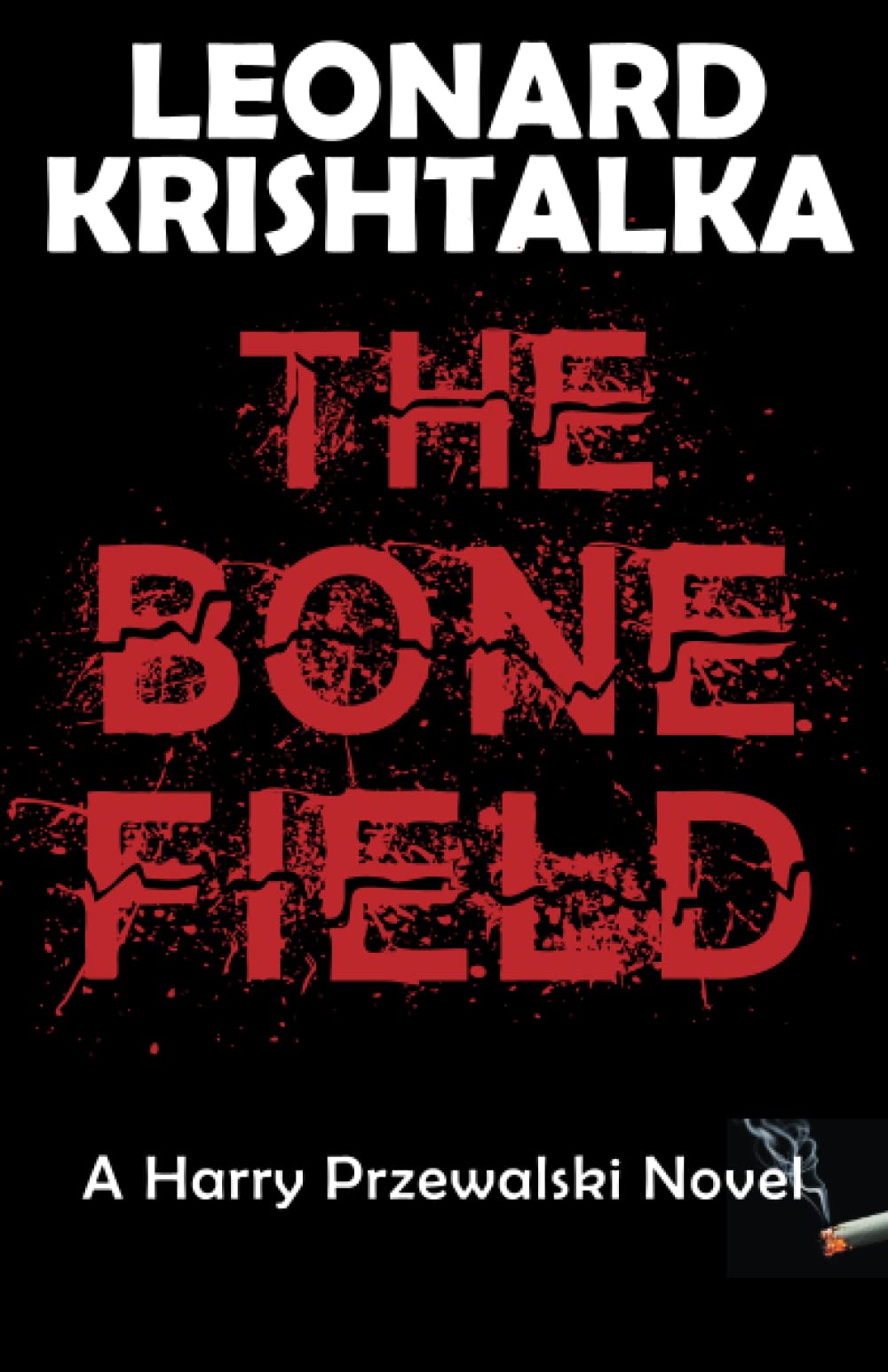 The Bone Field: 1 (A Harry Przewalski Novel)