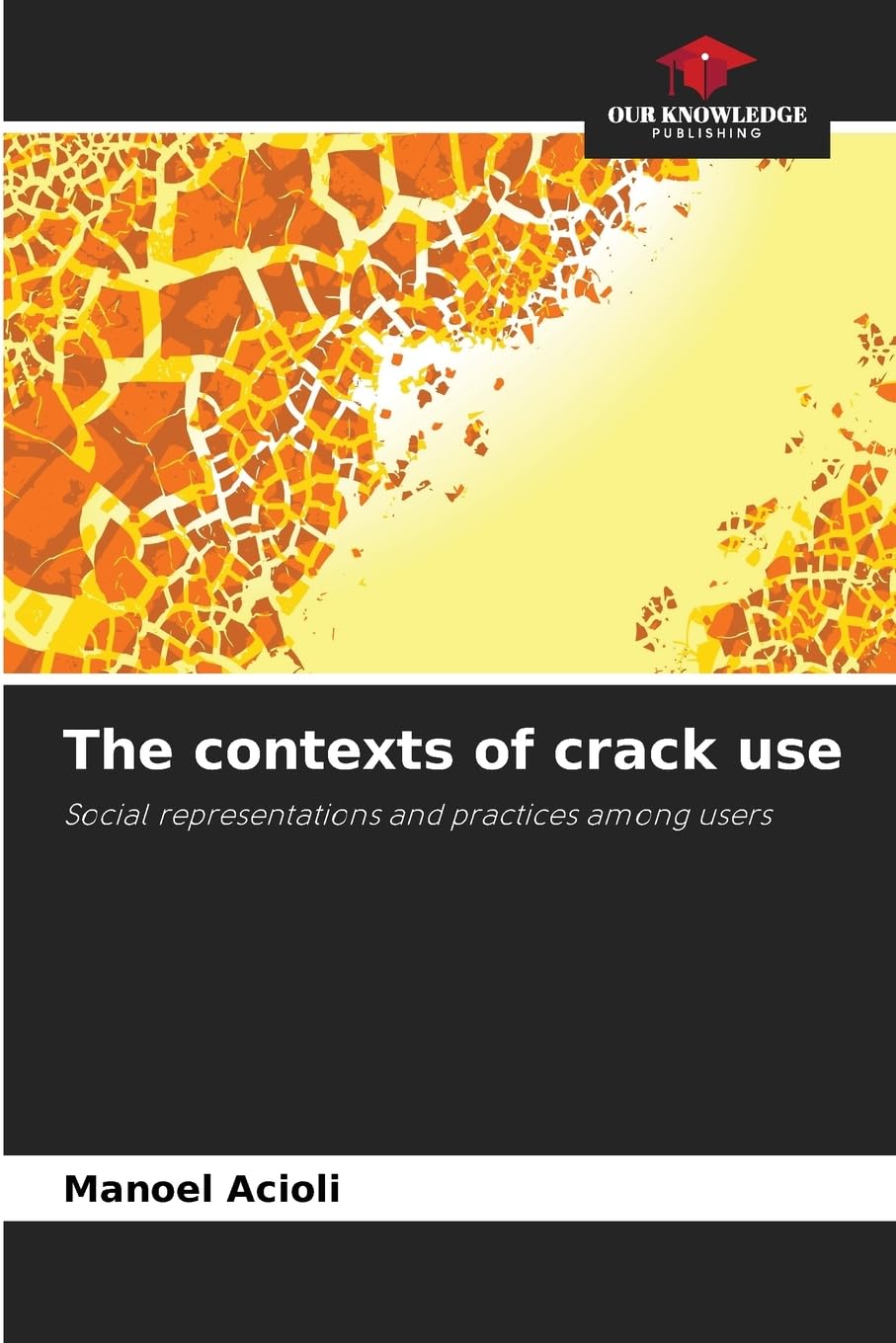 The contexts of crack use: Social representations and practices among users