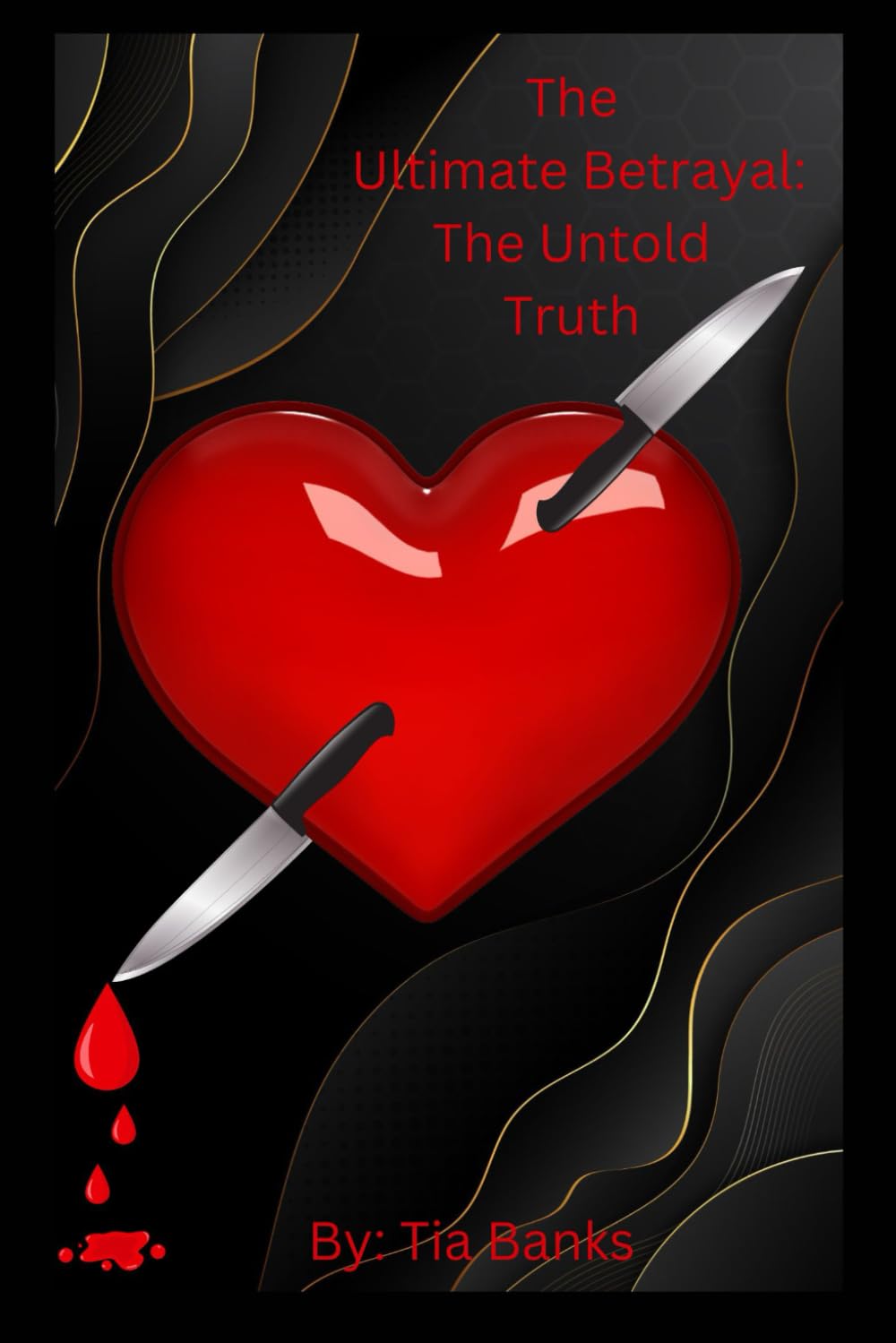 The Ultimate Betrayal: The Untold Truth