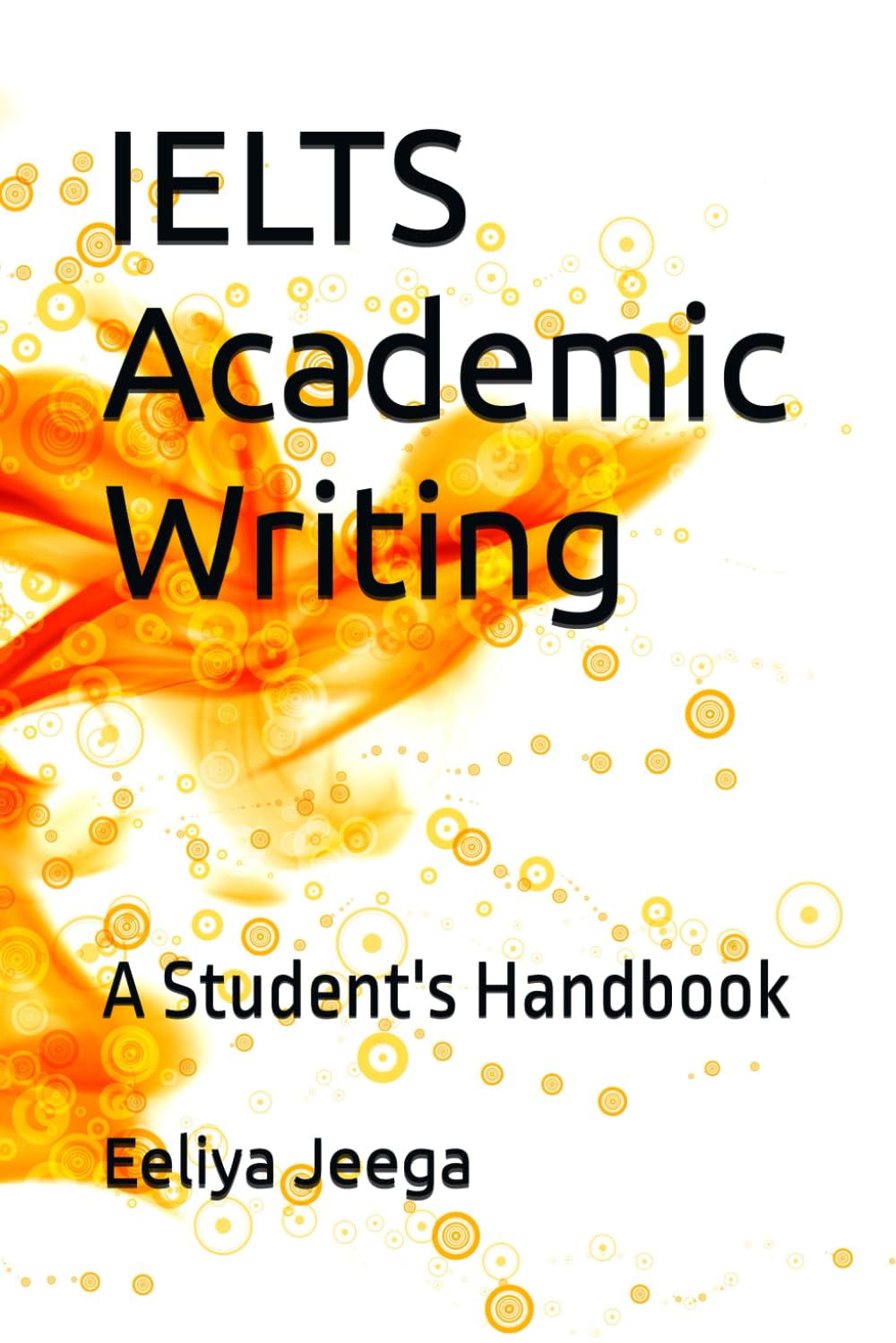 IELTS Academic Writing: A Student's Handbook