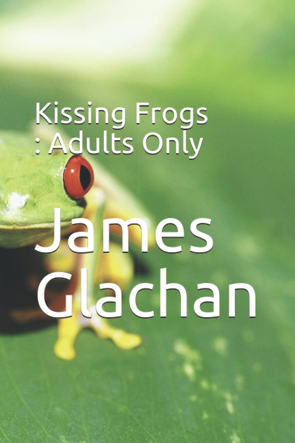 Kissing Frogs : Adults Only