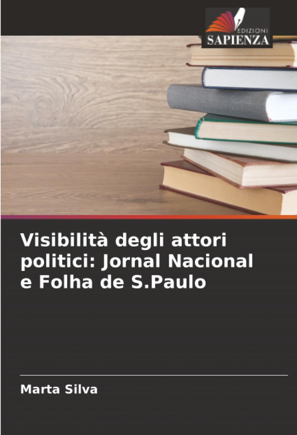 Visibilità degli attori politici: Jornal Nacional e Folha de S.Paulo