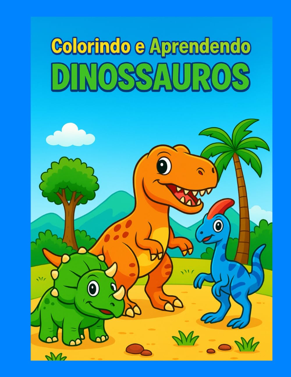 Colorindo e Aprendendo: Edição Dinossauros