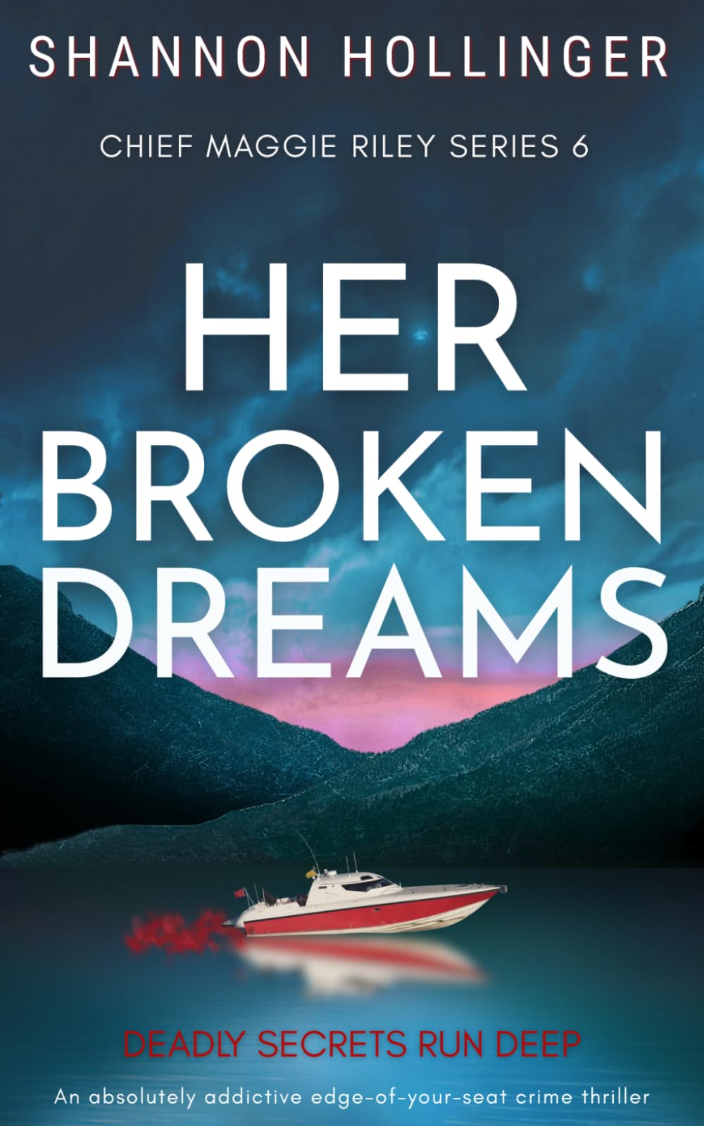 Her Broken Dreams: An absolutely addictive edge-of-your-seat crime thriller
