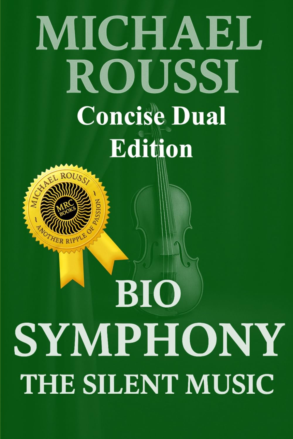 Bio Soularism & Bio Symphony (Concise Dual Edition): A Soularism Philosophy (Bio Soularism Series)