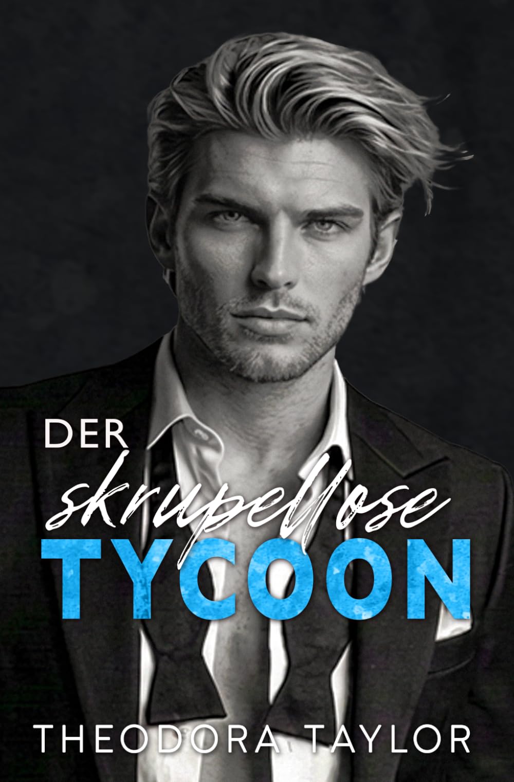 Der skrupellose Tycoon (Skrupellose Geschäfte)