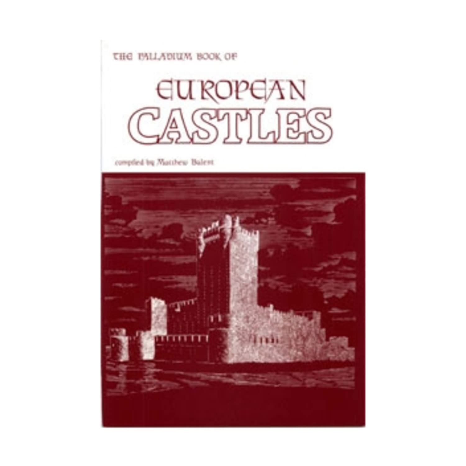 Palladium Book of European Castles (Weapons Series, No 7)