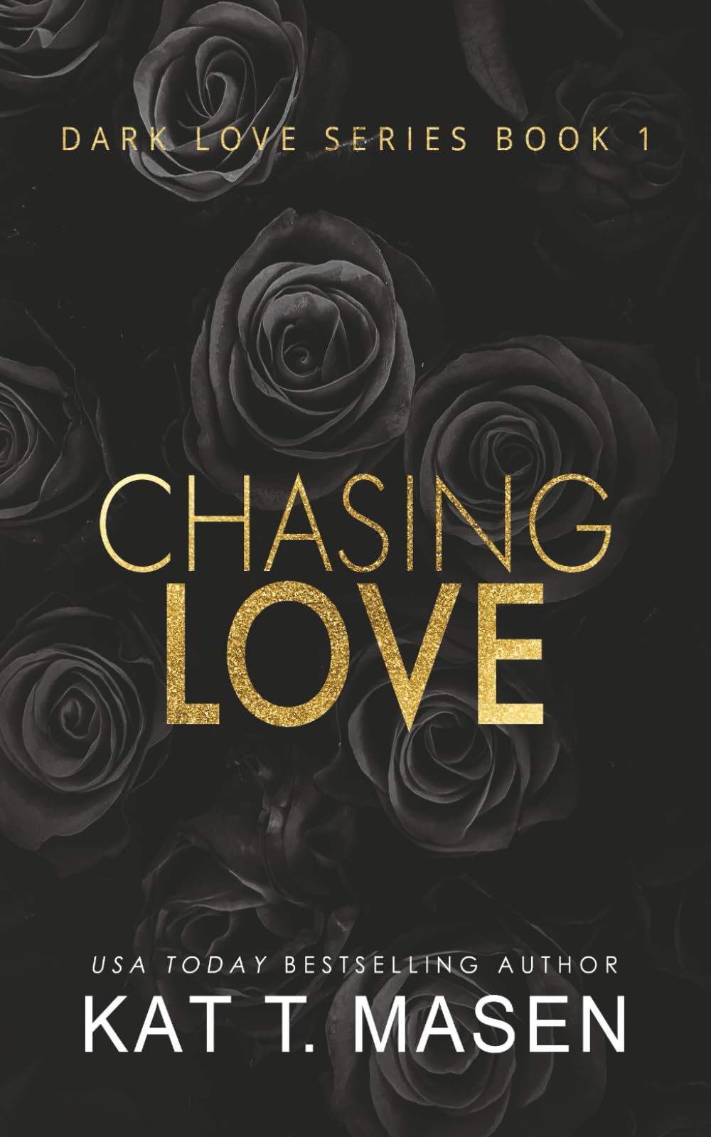 Chasing Love (Dark Love Series)