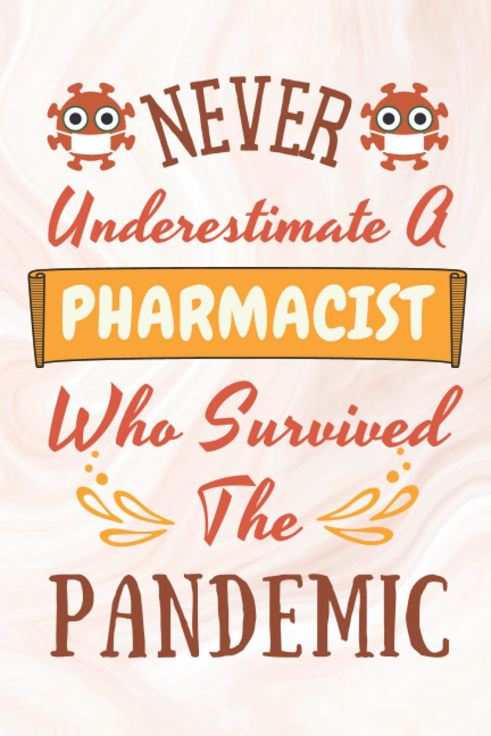 Pharmacist Gifts: Lined Blank Notebook Journal for Pharmacist, Funny Gift for Friends, Family, Coworkers