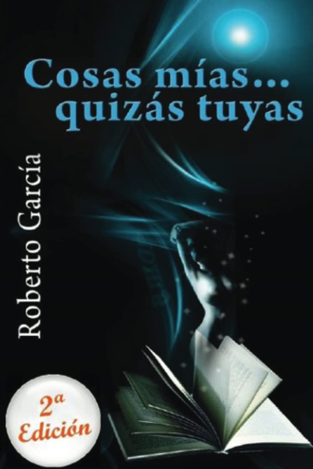 Cosas mias... quizas tuyas (Todas mis cosas nº 1) (Spanish Edition)
