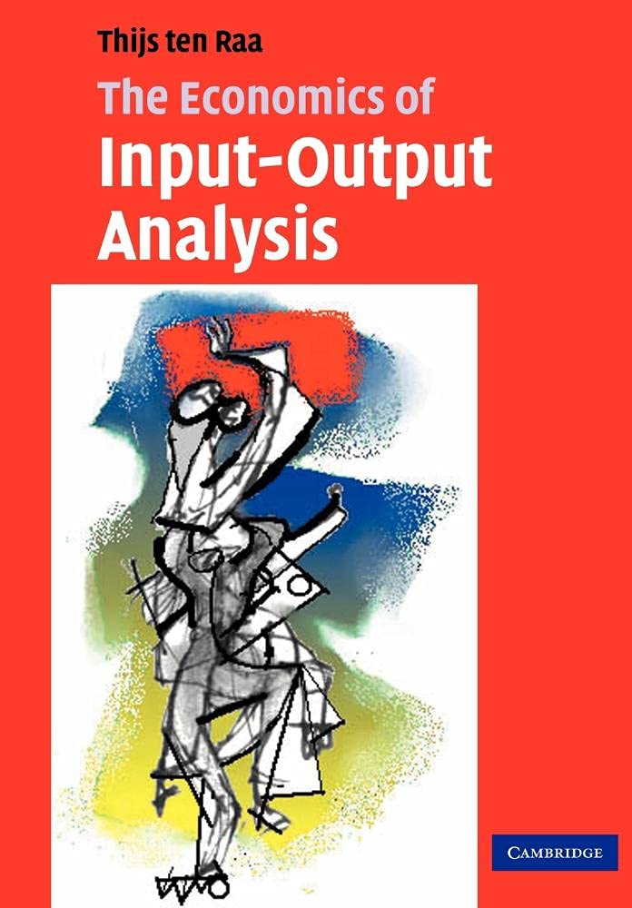 The Economics of Input-Output Analysis, Raa, Thijs 9780521602679 New<-