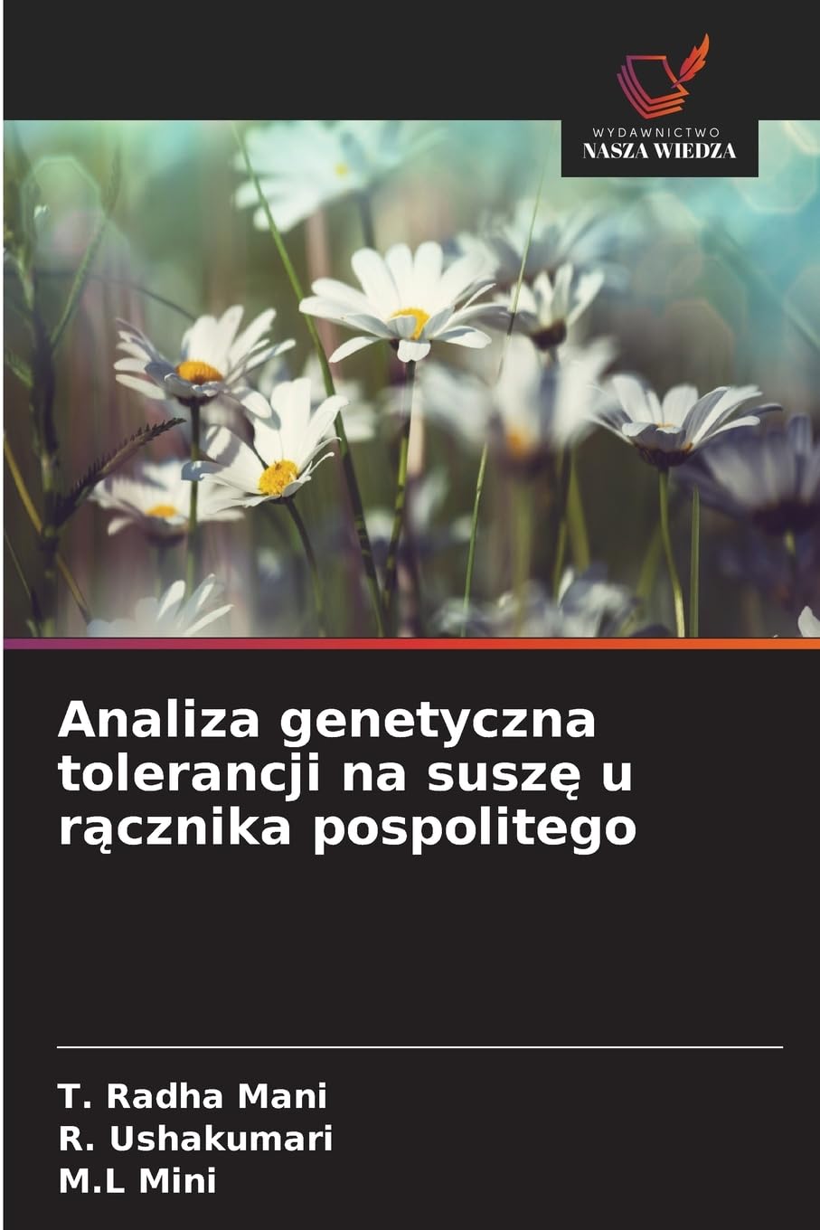 Analiza genetyczna tolerancji na susz¿ u r¿cznika pospolitego