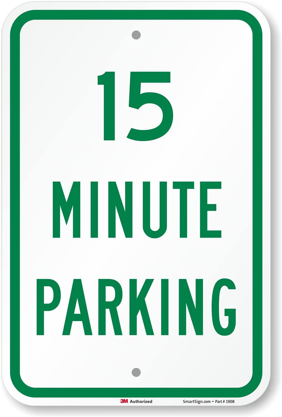 SmartSign - K-1927-EG-12x18-D2 "15 Minute Parking" Sign | 12" x 18" 3M Engineer Grade Reflective Aluminum 12" x 18" EG Reflective Aluminum