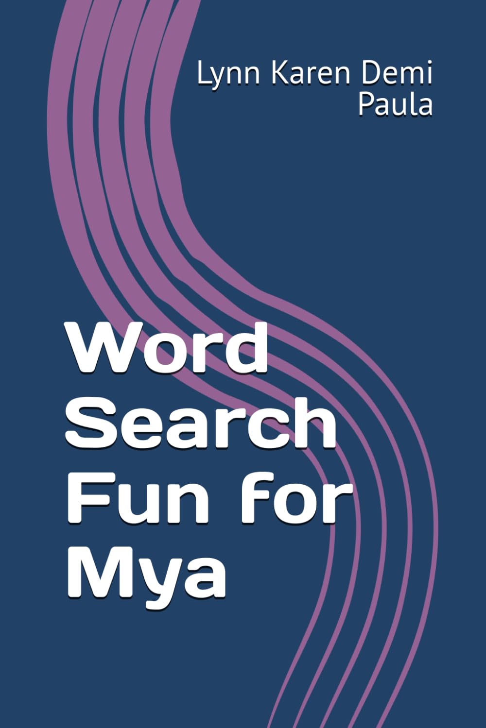 Word Search Fun for Mya: Unwind and Relax with These Entertaining Word Puzzles