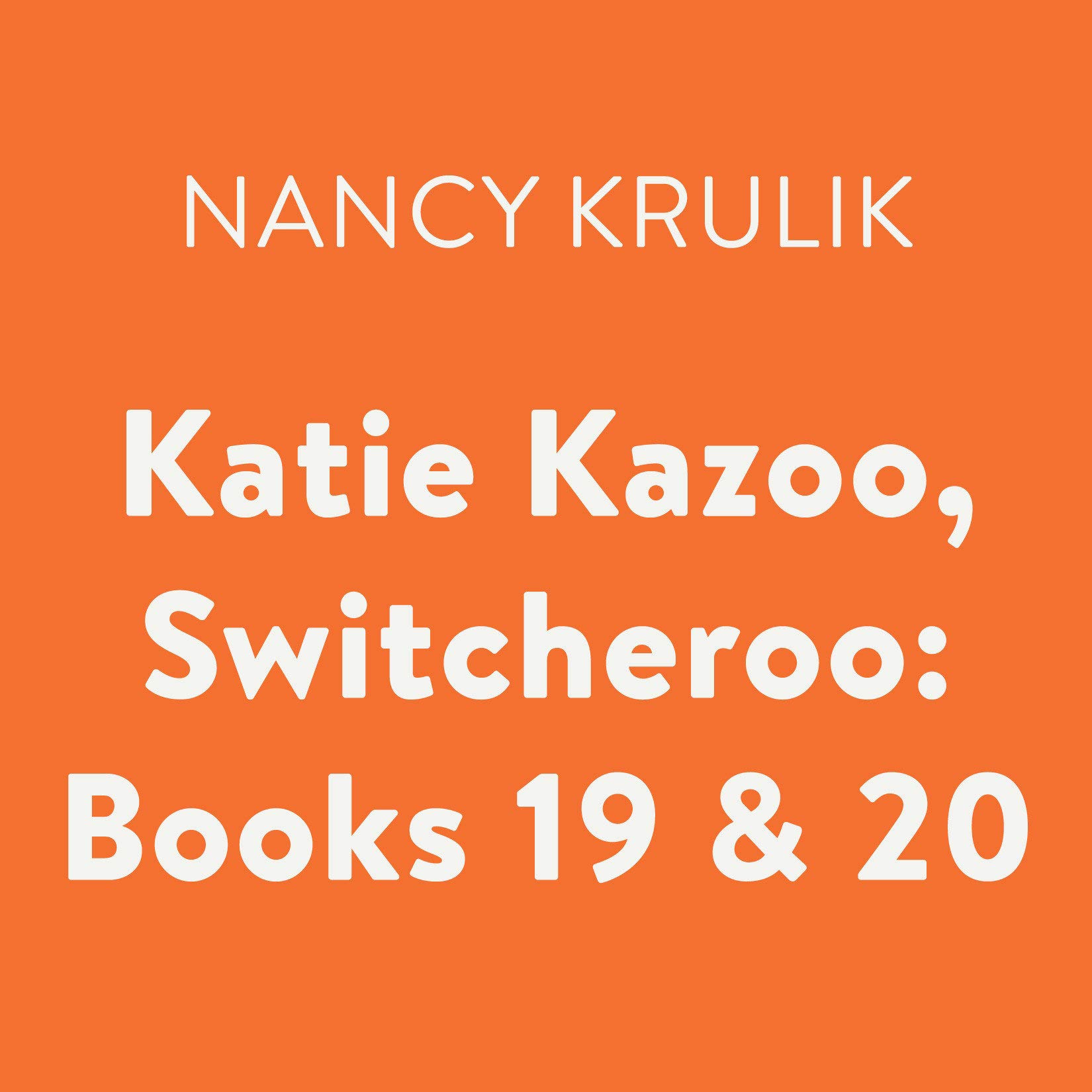 Cover art for Katie Kazoo, Switcheroo: Books 19 &amp; 20