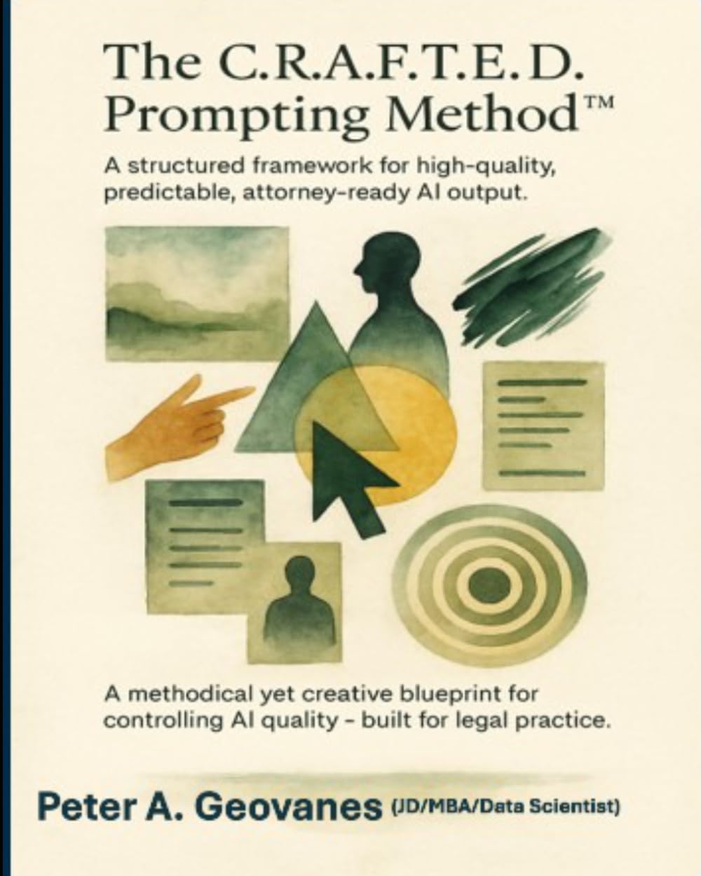 “CRAFTED”™ Approach to Prompt Engineering: A practical framework to write clear, context-rich prompts that produce precise, professional legal outputs