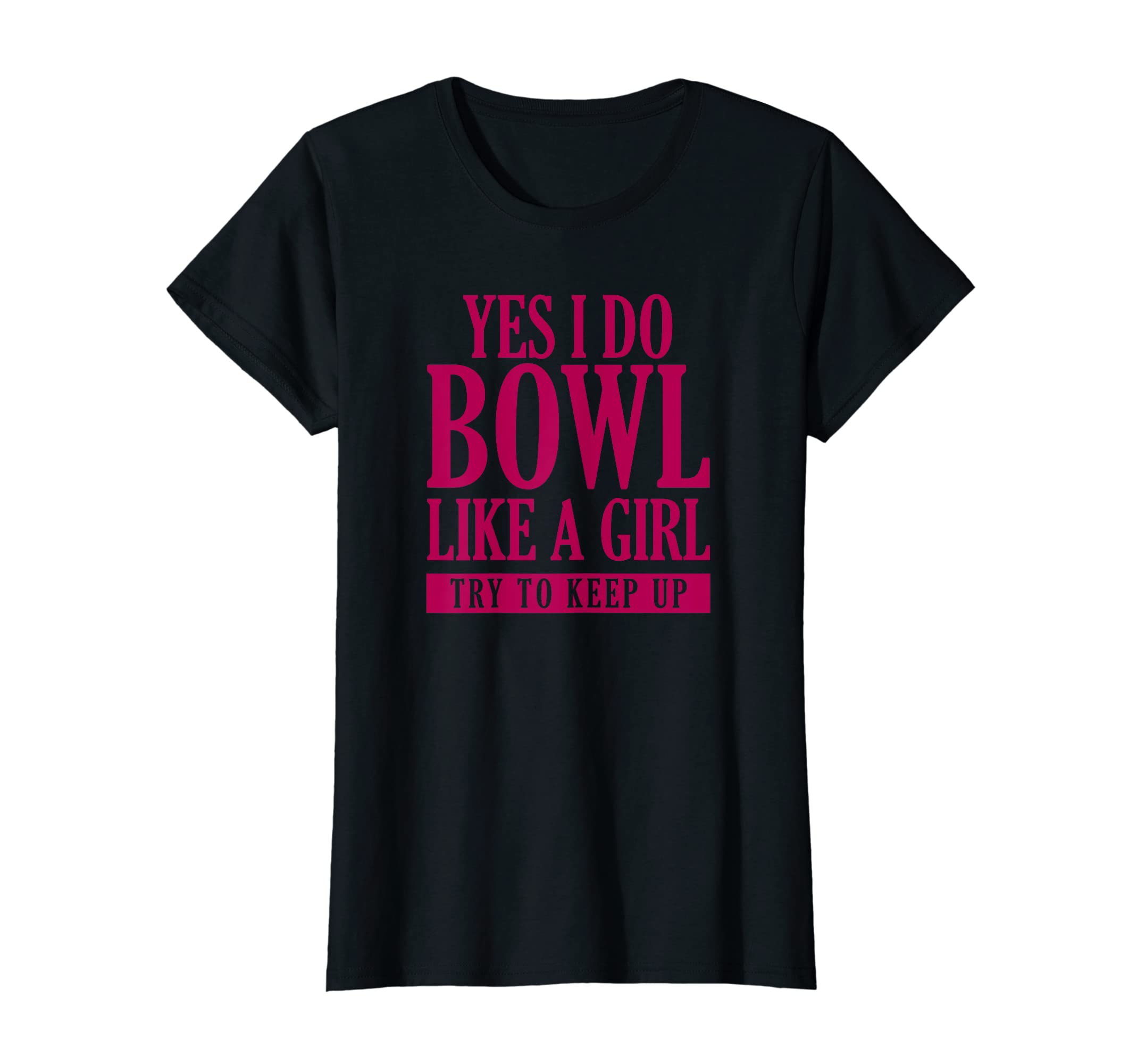 BoredKoalas BowlingYes I Do Bowl Like A Girl Funny Ten pin Bowling Bowler Gift T-Shirt